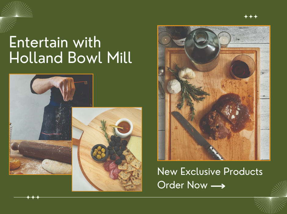 Entertain with Holland Bowl Mill's New Exclusive Products.